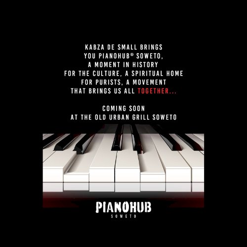 KABZA DE SMALL TO OPEN PIANOHUB CLUB IN SOWETO