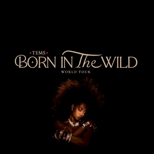 TEMS BORN IN THE WILD TOUR COMING TO JOHANNESBURG 2025